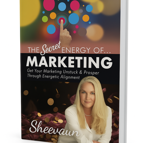 The Secret Energy of Marketing - Energetic Solutions