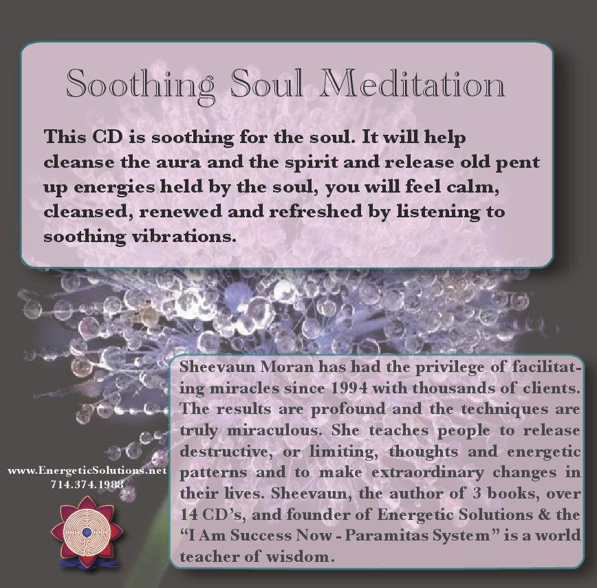 Soothing Soul - Music to Sooth Your Soul Meditation - Energetic Solutions, Inc Sheevaun Moran