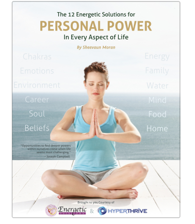 12 Energetic Solutions for Personal Power - spiritual - Energetic Solutions, Inc Sheevaun Moran